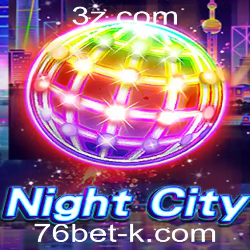 NightCity: Aventura Imersiva no Mundo de 76bet