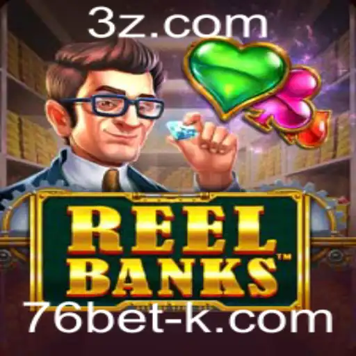 Explorando ReelBanks: Um Mergulho no Universo de Jogos com 76bet