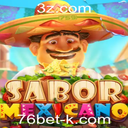 Explorando o Universo de SaborMexicano: O Jogo de Apostas que Conquista com 76bet
