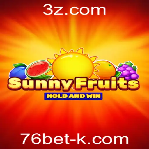 Explorando o Mundo do Jogo SunnyFruits com 76bet